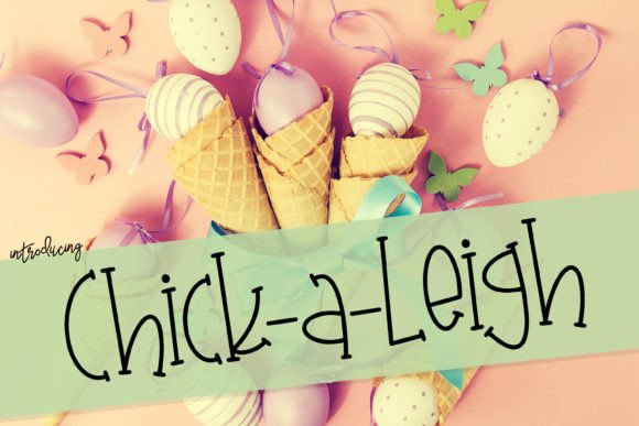 Chick-a-Leigh: A Whimsical Font for Playful Design